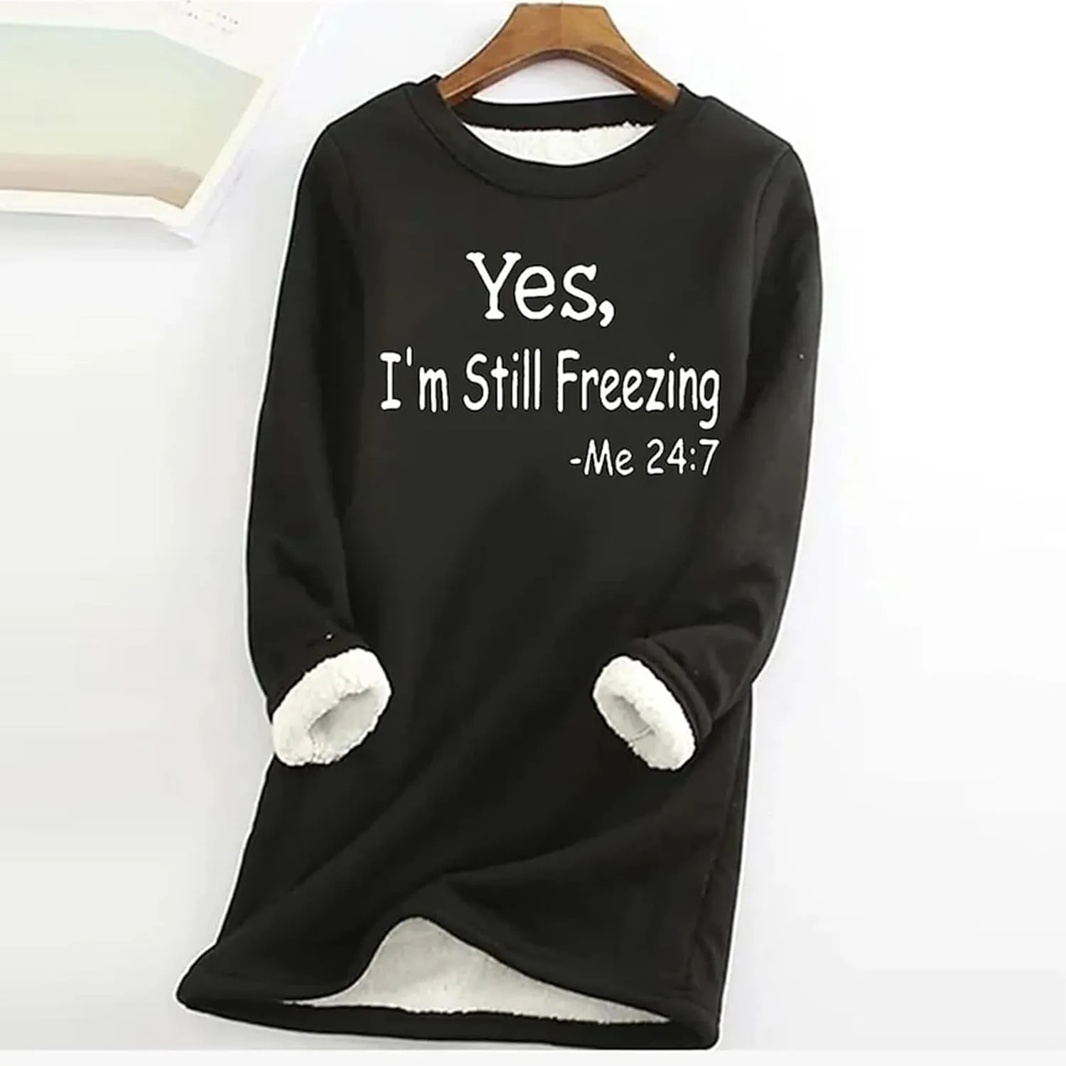 Yes,I'm Still Freezing -Me 24:7 Sherpa Lined Sweatshirt Women Fuzzy Fleece Thermal Jackets Casual Loose Loungewear